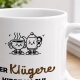 Tasse »Der Klügere kippt nach!«