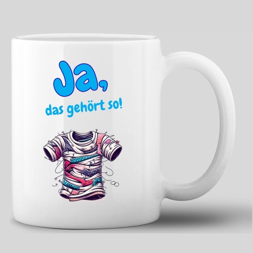 Tasse »Ja, das gehört so!«