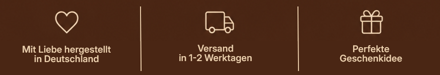 Mit Liebe hergestellt in Deutschland · Versand in 1–2 Werktagen · Perfekte Geschenkidee